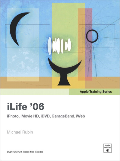Title details for Apple Training Series: iLife '06 by Michael Rubin - Available